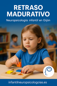 Especialista en retraso madurativo en Asturias – evaluación y tratamiento infantil